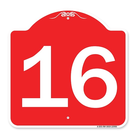 Signmission Designer Series Sign-Sign W/ Number 16, Red & White Aluminum Sign, 18" x 18", RW-1818-22906 A-DES-RW-1818-22906